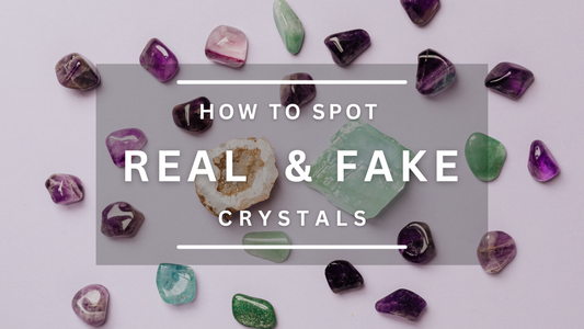 Real or Fake Crystals? A Beginner's Guide to Crystals