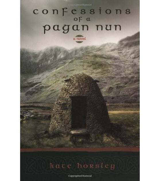 Confessions of a Pagan Nun by Kate Horsley